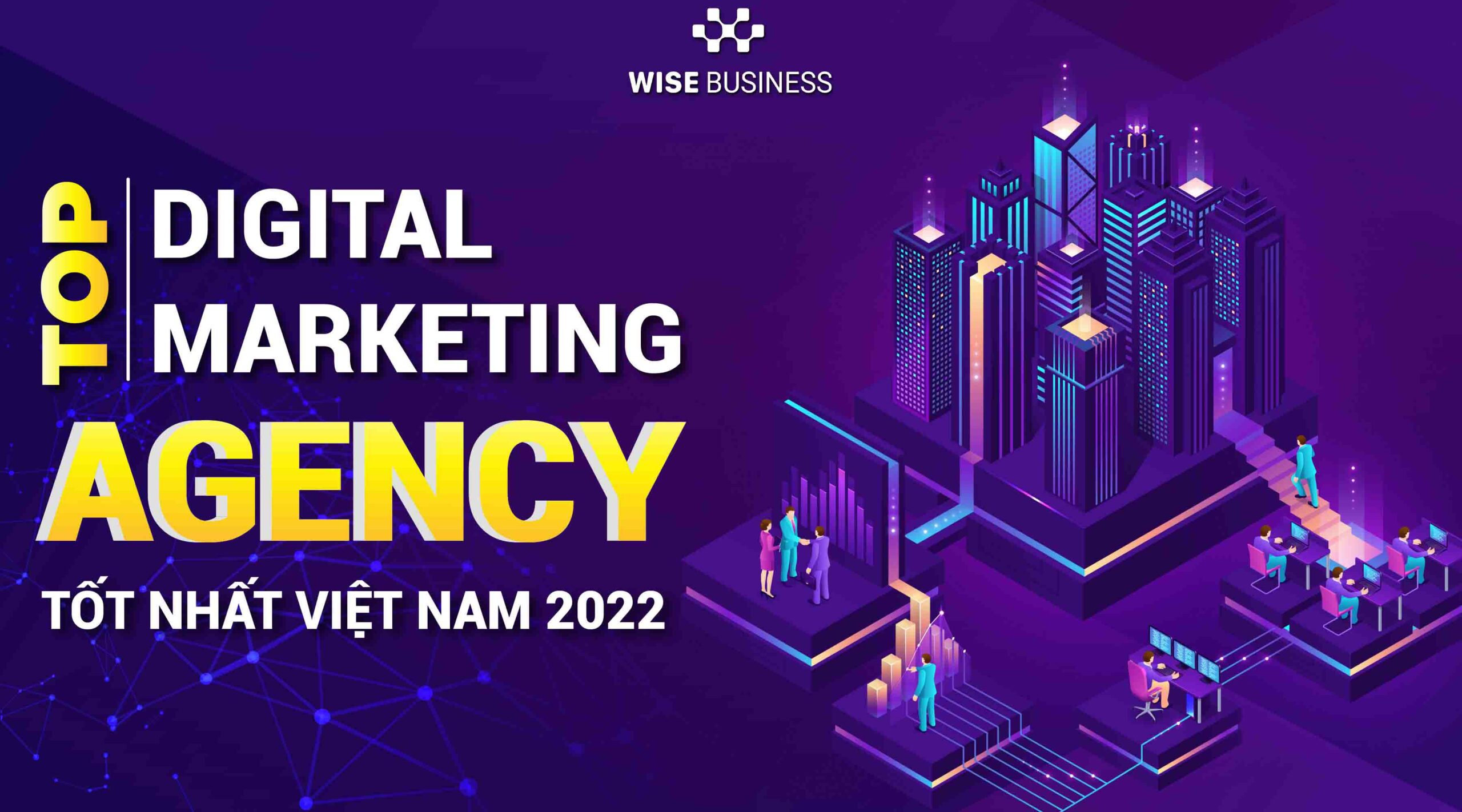 top-digital-marketing-agency-tot-nhat-viet-nam-2022